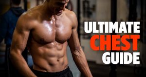 The Ultimate Guide to Chest Exercises