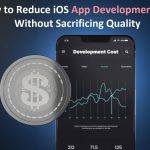 Reduce iOS App Development Costs